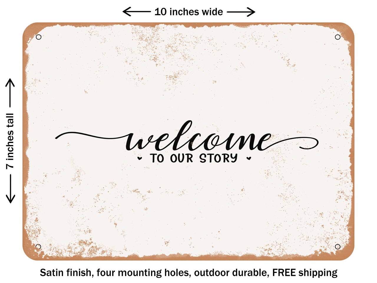 DECORATIVE METAL SIGN - Welcome to Our Story - Vintage Rusty Look